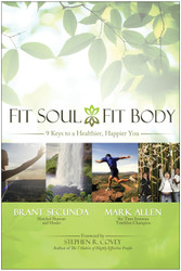 Fit Soul Fit Body: 9 Keys to a Healthier Happier You