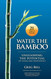 Water The Bamboo