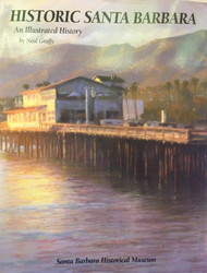 Historic Santa Barbara: An Illustrated History