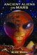 Ancient Aliens on Mars