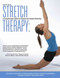 Stretch Therapy: A Comprehensive Guide to Individual and Assisted