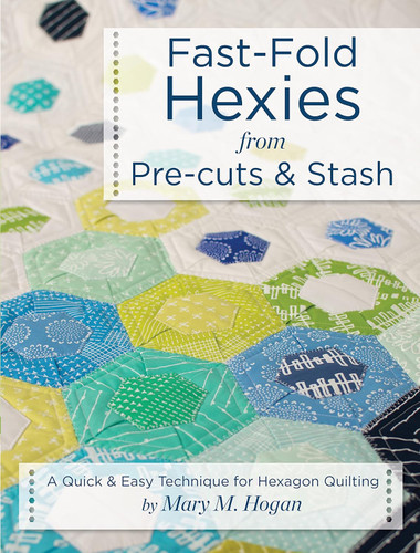 Fast-Fold Hexies from Pre-cuts & Stash: A Quick & Easy Technique for