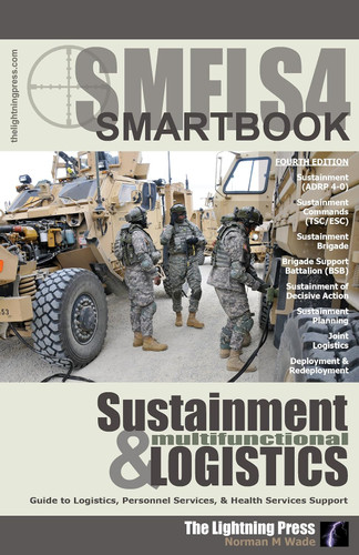 SMFLS4: Sustainment & Multifunctional Logistics SMARTbook