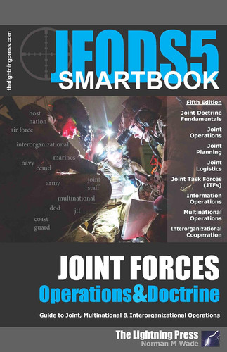 JFODS5: The Joint Forces Operations & Doctrine SMARTbook 5th Ed.