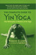 The Complete Guide to Yin Yoga