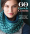 60 Quick Cowls: Luxurious Projects to Knit in Cloud and Duo Yarns