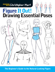 Figure It Out! Drawing Essential Poses: The Beginner's Guide to the