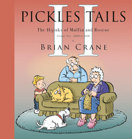 Pickles Tails Volume Two: The Hijinks of Muffin & Roscoe: 2008-2020