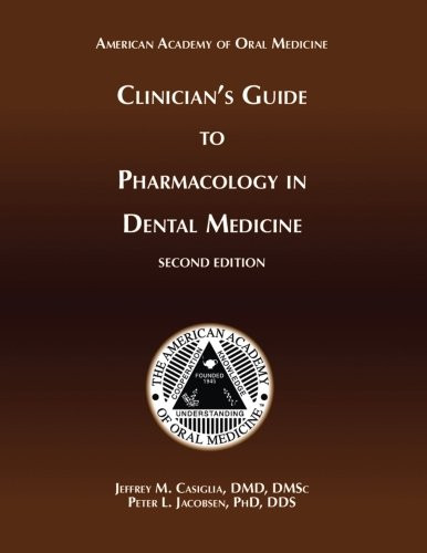 Clinician's Guide Pharmacology in Dental Medicine