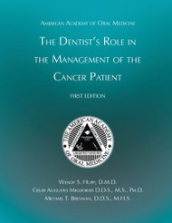 The Dentist's Role in the Management of the Cancer Patient