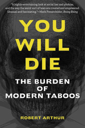 You Will Die: The Burden of Modern Taboos
