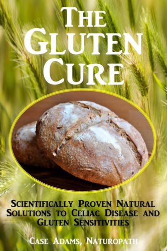 The Gluten Cure: Scientifically Proven Natural Solutions to Celiac