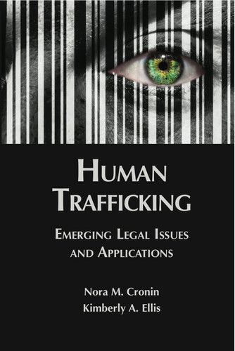 Human Trafficking: Emerging Legal Issues and Applications