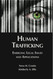 Human Trafficking: Emerging Legal Issues and Applications