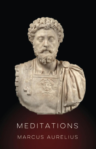 Meditations by Marcus Aurelius: the New Translation