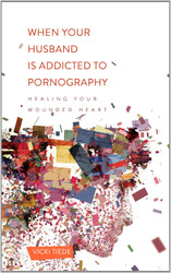 When Your Husband Is Addicted to Pornography
