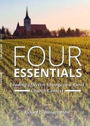 Four Essentials - Leading Effective Change in a Rural Church Context
