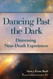Dancing Past the Dark: Distressing Near-Death Experiences