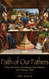 Faith of Our Fathers: Why the Early Christians Still Matter and