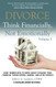 DIVORCE: Think Financially Not Emotionally Volume I: What Women Need