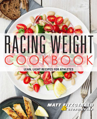 Racing Weight Cookbook: Lean Light Recipes for Athletes