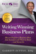 Writing Winning Business Plans: How to Prepare a Business Plan that