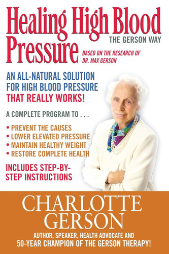 Healing High Blood Pressure - The Gerson Way