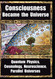 How Consciousness Became the Universe: Quantum Physics Cosmology