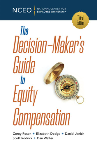The Decision-Maker's Guide to Equity Compensation 3rd Ed