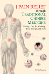Pain Relief through Traditional Chinese Medicine: Massage Gua Sha