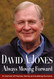 David A. Jones Always Moving Forward: A memoir of friends family and