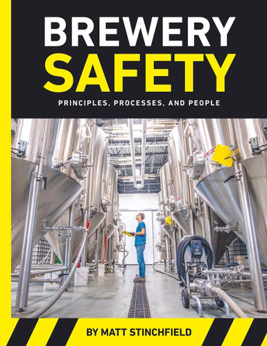 Brewery Safety: Principles Processes and People