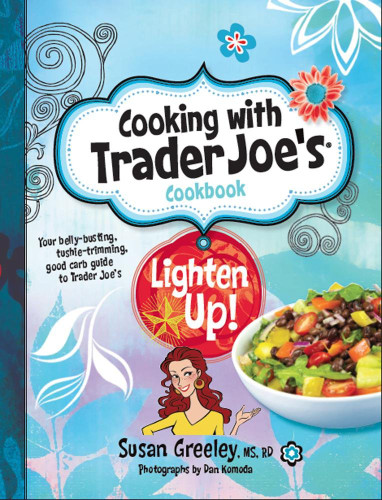 Cooking with Trader Joe's Cookbook: Lighten Up!