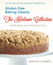 Gluten-Free Baking Classics-The Heirloom Collection: 90 New Recipes