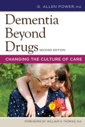 Dementia Beyond Drugs: Changing the Culture of Care