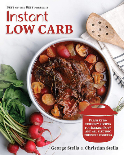 Instant Low Carb: Fresh Keto-Friendly Recipes for Instant Pot and All