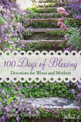 100 Days of Blessing - Volume 2: Devotions for Wives and Mothers