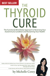 The Thyroid Cure - The Functional Mind-Body Approach to Reversing