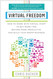 Virtual Freedom: How to Work with Virtual Staff to Buy More Time