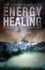 The Wizard's Guide to Energy Healing: Introducing the Divine Healing