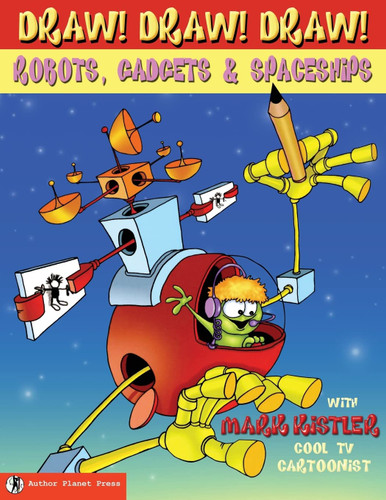 Draw! Draw! Draw! #3 Robots Gadgets & Spaceships