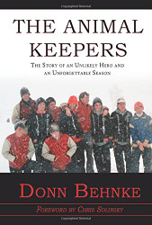 The Animal Keepers - The Story of an Unlikely Hero and an