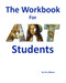The Workbook For Art Students: A Classroom Companion for Painting
