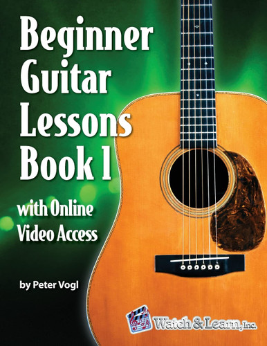 Beginner Guitar Lessons Book 1: