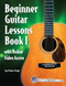 Beginner Guitar Lessons Book 1: