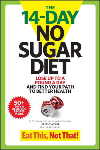 The 14-Day No Sugar Diet: Lose Up to a Pound a Day and Find Your Path