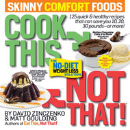 Cook This Not That! Skinny Comfort Foods