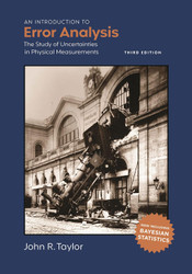 An Introduction to Error Analysis: The Study of Uncertainties in