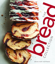The Bread Collection: Recipes for Baking Artisan Bread at Home