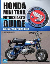 Honda Mini Trail Enthusiast's Guide: All Z50 1968-1999 49cc
